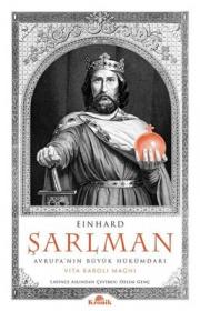 Şarlman - Avrupa'nın Büyük Hükümdarı